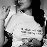 Spiritual and Kind With a Filthy Mind Relaxed Women's T-Shirt