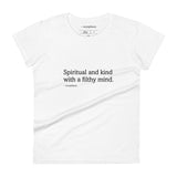 Spiritual and Kind With a Filthy Mind Women's Tee