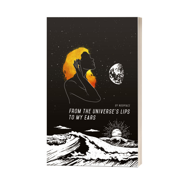 From the Universe's Lips to My Ears Poetry Book