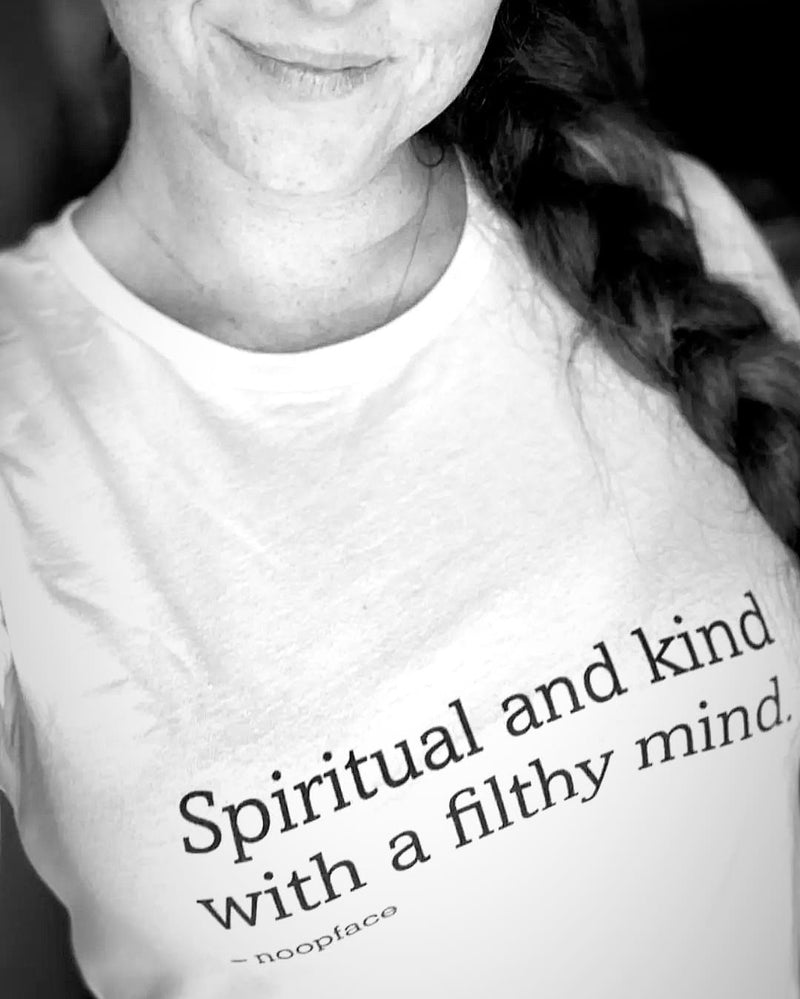 Spiritual and Kind With a Filthy Mind Relaxed Women's T-Shirt