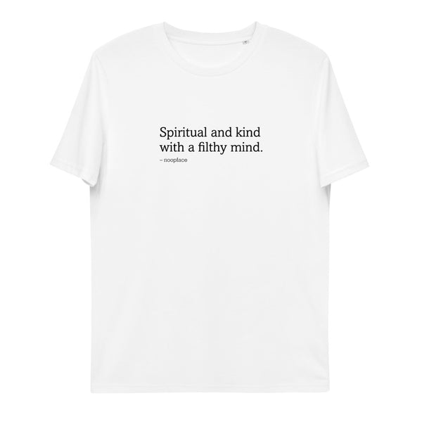 Spiritual and Kind with a Filthy Mind Unisex Shirt