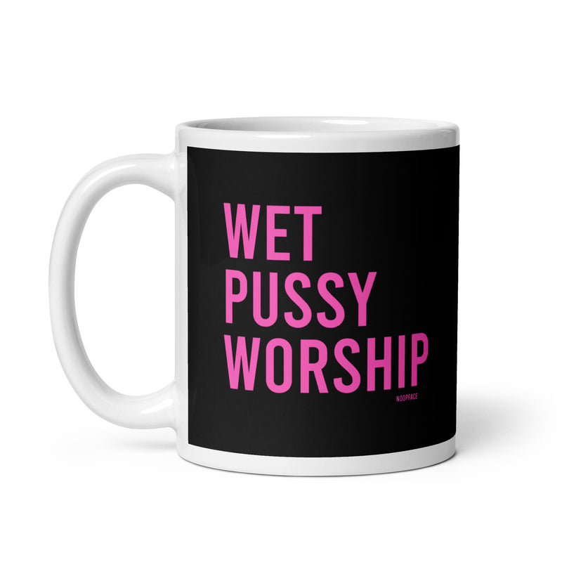 Wet Pussy Worship Mug